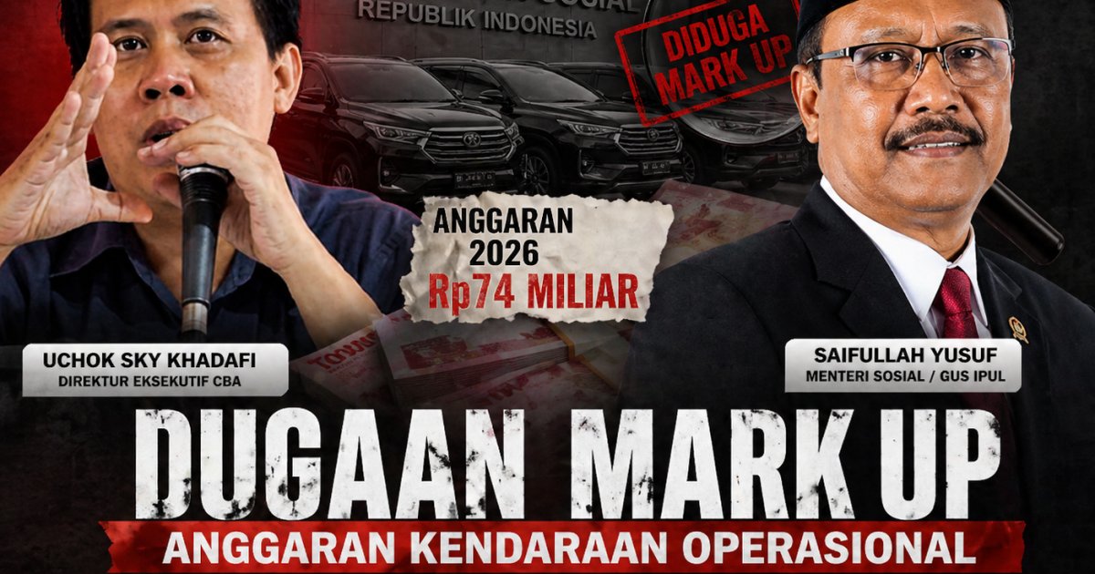 Dugaan Mark Up Anggaran Kendaraan Operasional Sekolah Rakyat Rp74 Miliar, CBA Minta KPK Periksa Saifullah Yusuf