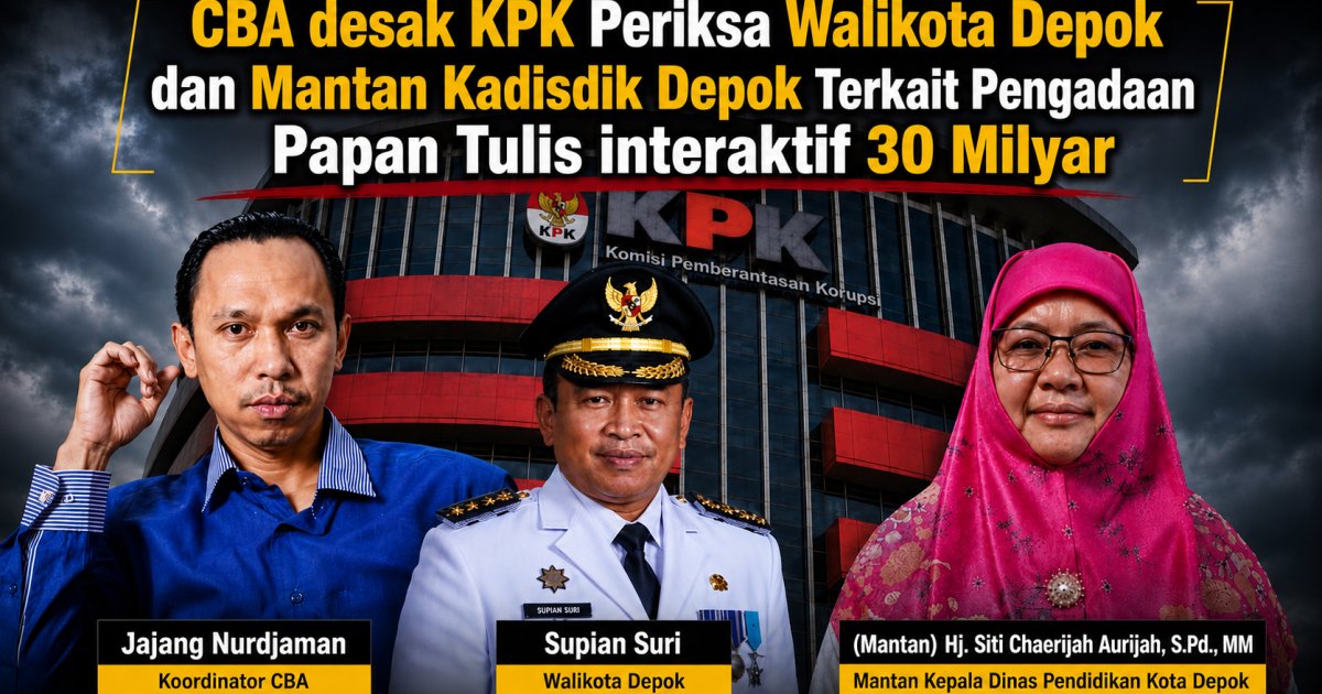 Pengadaan Papan Tulis Interaktif Rp30 Miliar Disorot, CBA Minta KPK Periksa Wali Kota dan Kadisdik Depok