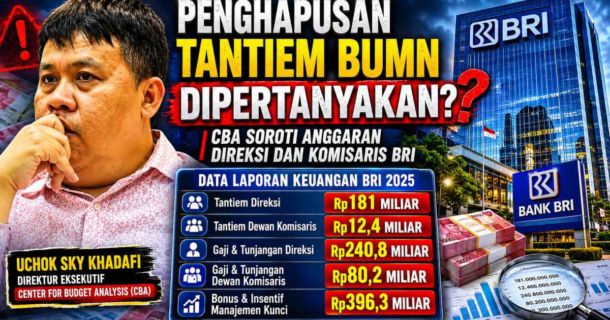 Penghapusan Tantiem BUMN Dipertanyakan, CBA Soroti Anggaran Direksi dan Komisaris BRI